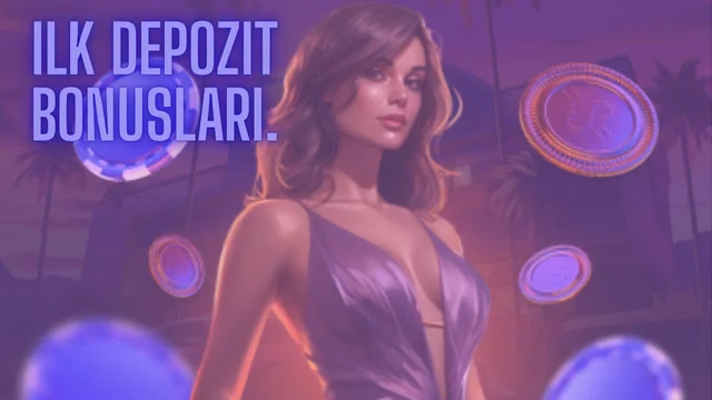 İlk depozit bonusları